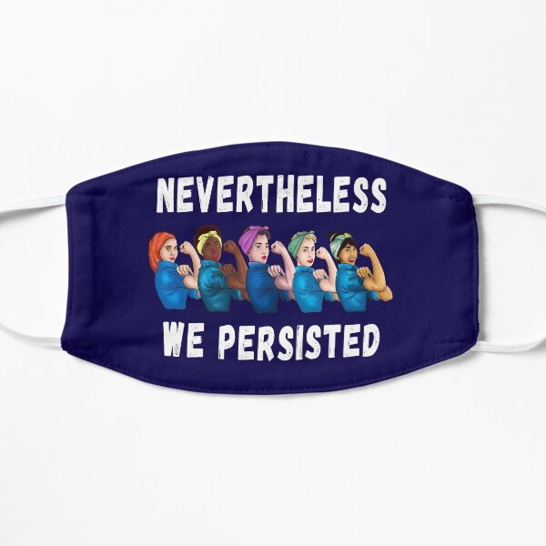Nevertheless We Persisted Rosie the Riveter Pose Design Flat Mask