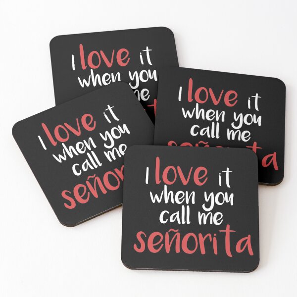 Item preview, I love it when you call me senorita - señorita designed and sold by sanastyle.