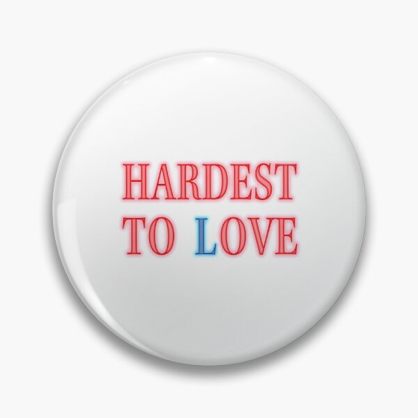 Item preview, Hardest to Love designed and sold by worldsprint.