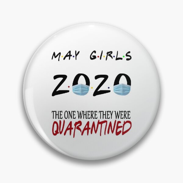 Item preview, May Girls 2020 The One Where They Were Funny Birthday Quarantined designed and sold by AnimaLovers.