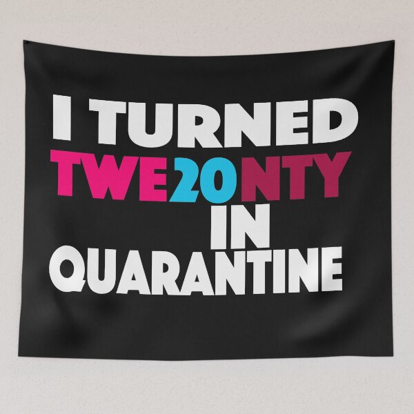 Item preview, I Turned 20 In Quarantine designed and sold by ClothesBarn.