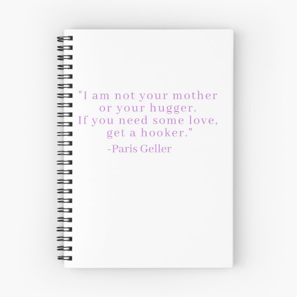 Item preview, 'I Am Not Your Mother Or Your Hugger. If You Need Some Love, Get A Hooker' - Paris Geller designed and sold by CoolGirlTeez.
