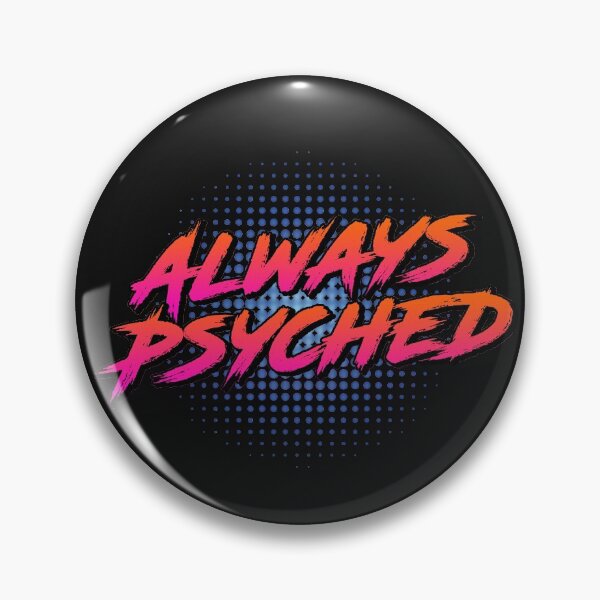 Item preview, Always Psyched designed and sold by WordT.