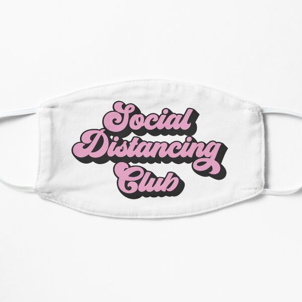 Social Distancing Club Mask
