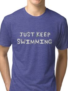 Just Keep Swimming: T-Shirts | Redbubble