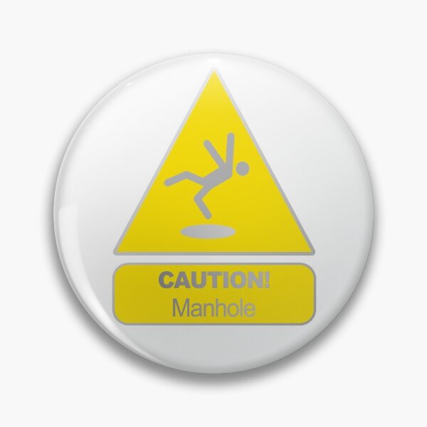 Manhole Gay Warning Sign Pin