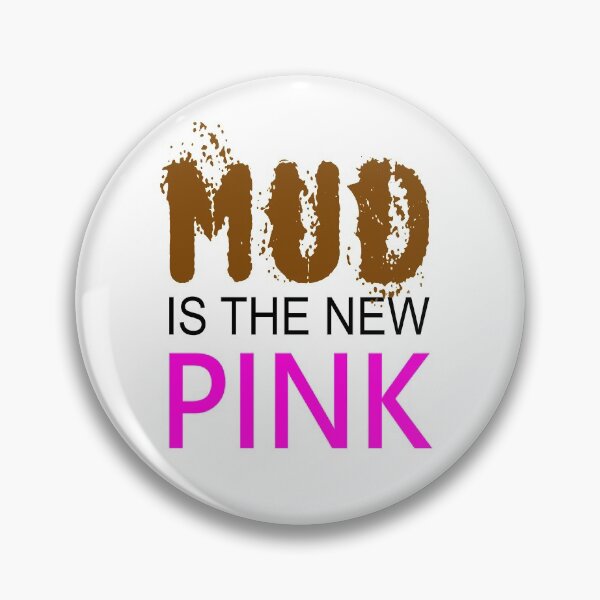 Item preview, Womens - MUD IS THE NEW PINK - Mud Run Team designed and sold by urban-design.