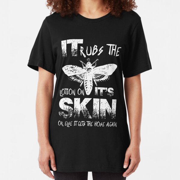 It Rubs The Lotion On Its Skin Slim Fit T-Shirt