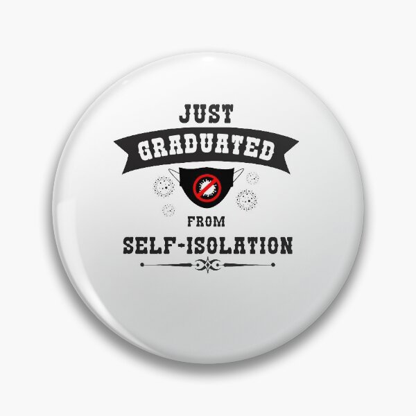 Item preview, Just Graduated From Self-isolation designed and sold by 4thcode.