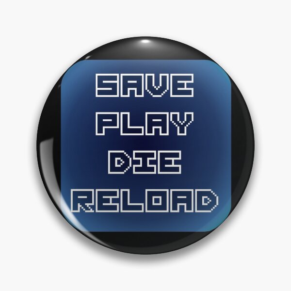 Item preview, Save Play Die Reload - Game Pixels designed and sold by SolarCross.