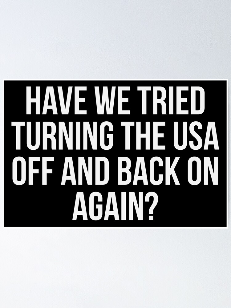 Have We Tried Poster For Sale By Kjanedesigns Redbubble