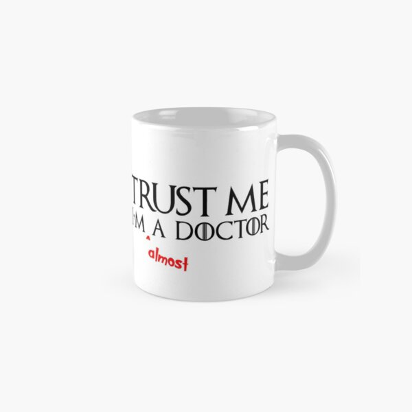 Medical Student Gifts - Trust Me I'm Almost a Doctor Funny Gift Ideas for Med School & Graduation Presents for Students Classic Mug