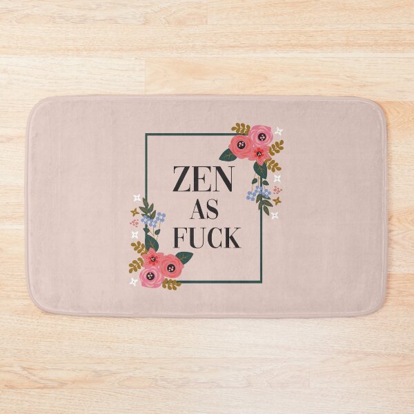 Item preview, Zen As Fuck designed and sold by DirtyAngelFace Shop.