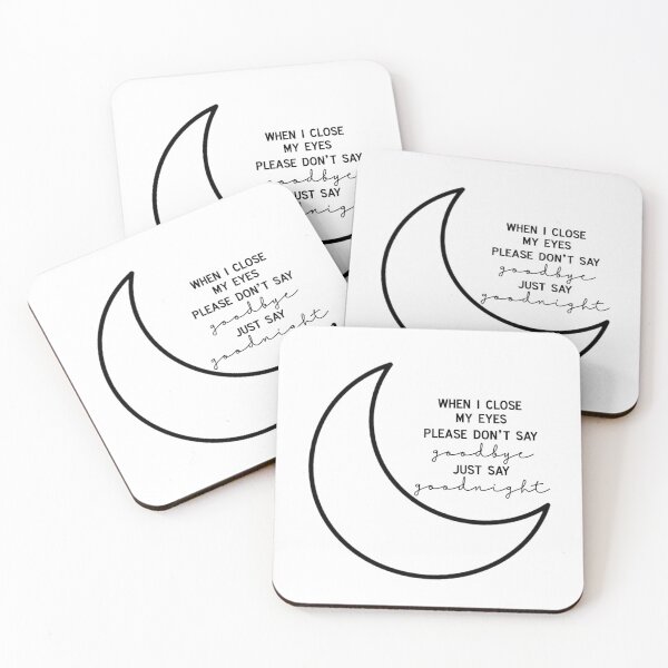 Item preview, when i close my eyes please don’t say goodbye just say goodnight  designed and sold by pnkrose.