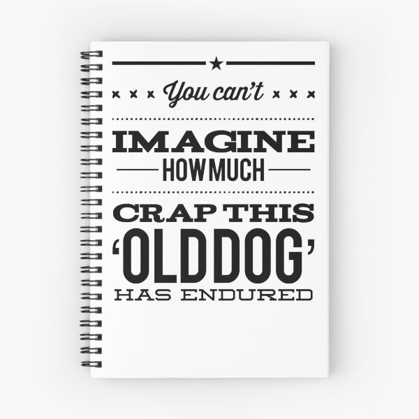 Item preview, You Can't Imagine How Much Crap this 'Old Dog' Has Endured designed and sold by OfferHeat.