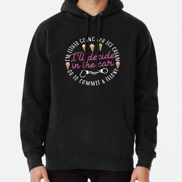 Item preview, Ice Cream Or A Felony designed and sold by kjanedesigns.
