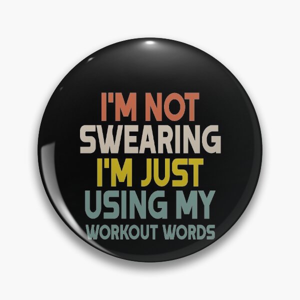 Item preview, I'm Not Swearing I'm Just Using My Workout Words designed and sold by foxredb.
