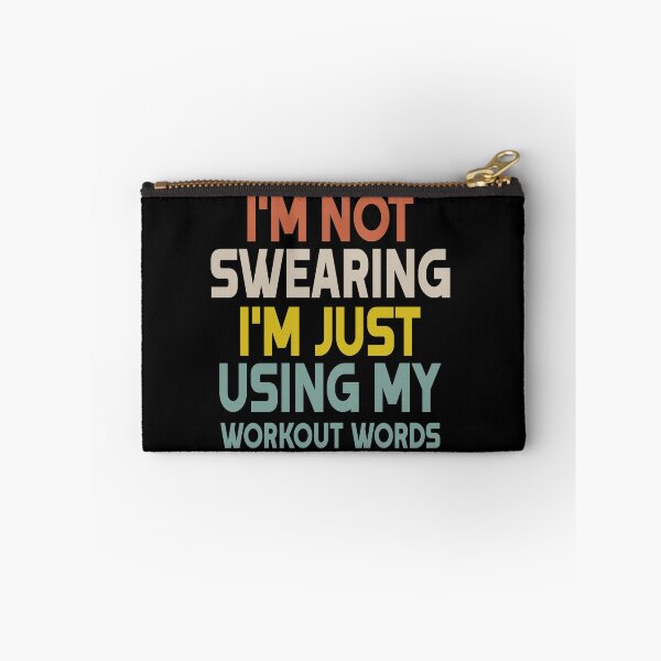 Item preview, I'm Not Swearing I'm Just Using My Workout Words designed and sold by foxredb.