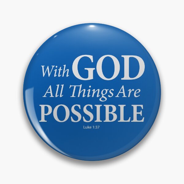 Item preview, With GOD all things are Possible ( Luke 1:37 ) designed and sold by CoolNames.