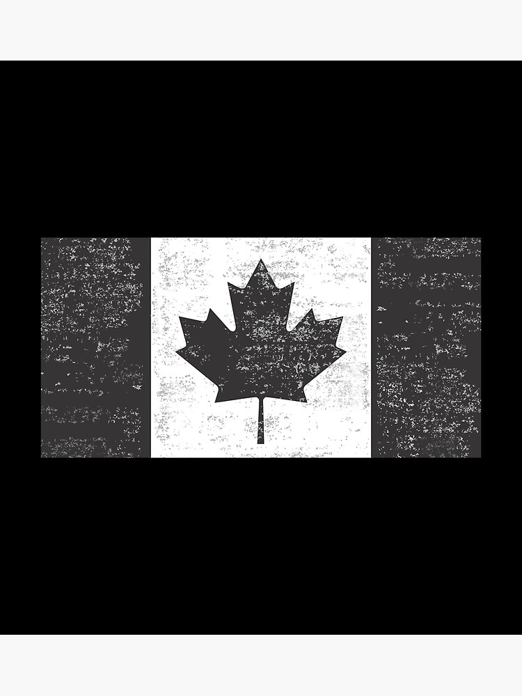 "Distressed Black and White Canadian Flag " Poster by Chakibalami