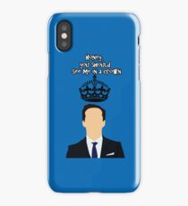 honey,you should see me in a crown iPhone Case