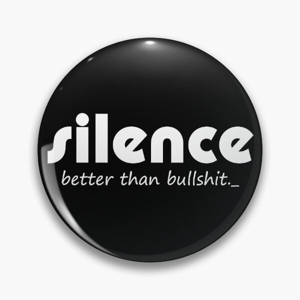 Item preview, Silence Better Than Bullshit Quote  designed and sold by SoccaTamam.