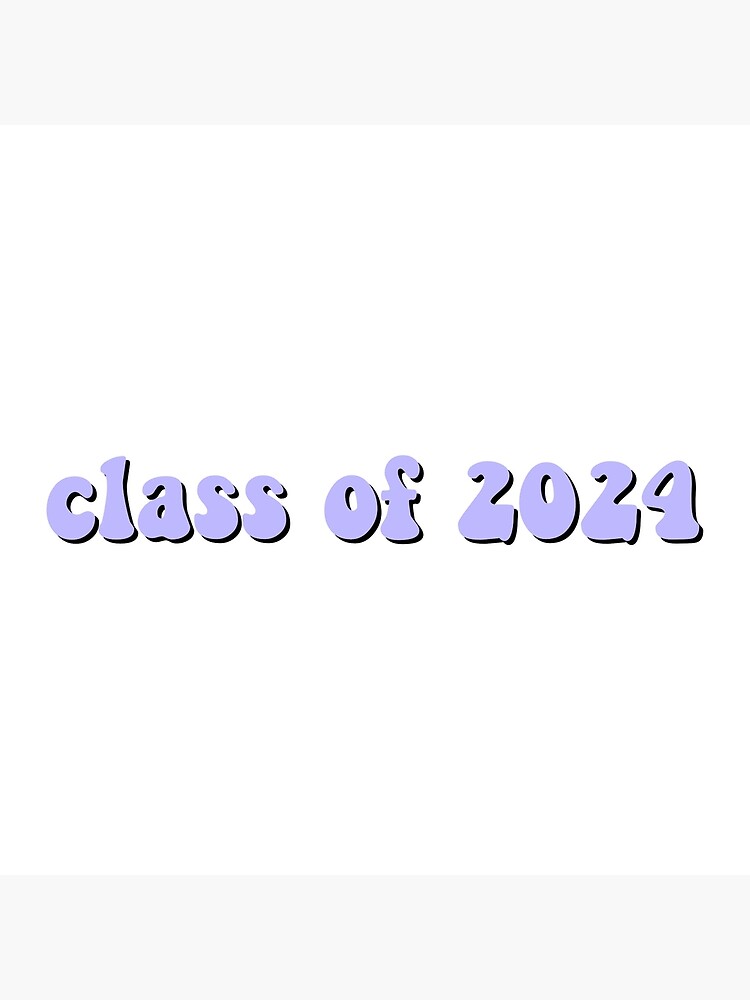 "Class of 2024 Lavender" Poster for Sale by magnoliastudios Redbubble
