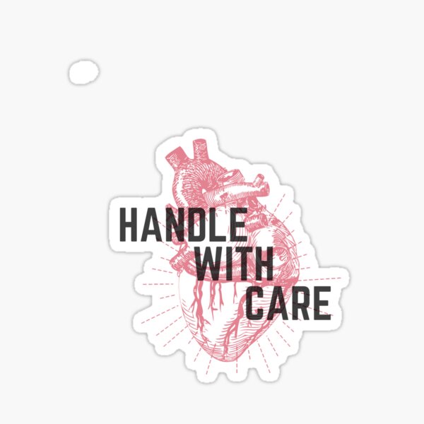 Handle With Care Heart Sticker For Sale By Jcarling Redbubble