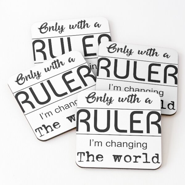 Item preview, Only with a ruler I'm changing the world designed and sold by gloriasd14.