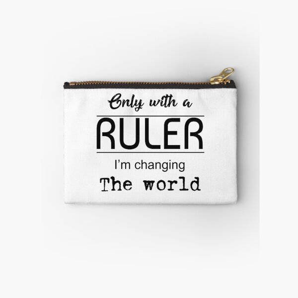Item preview, Only with a ruler I'm changing the world designed and sold by gloriasd14.