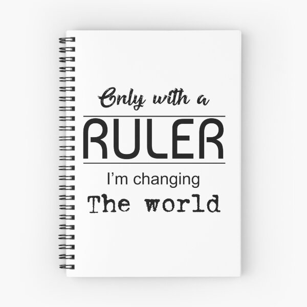 Item preview, Only with a ruler I'm changing the world designed and sold by gloriasd14.