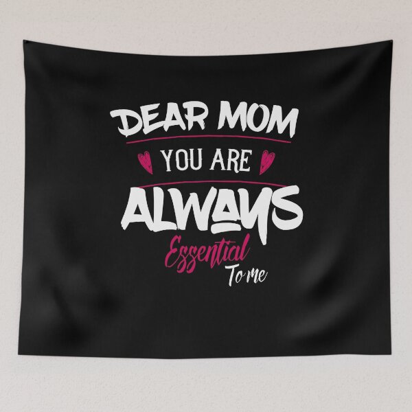 Item preview, Dear Mom You Are Always Essential To Me designed and sold by Ouaday.
