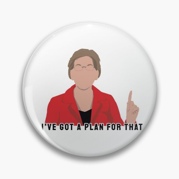 Item preview, Elizabeth Warren I've got a plan for that designed and sold by Hevding.