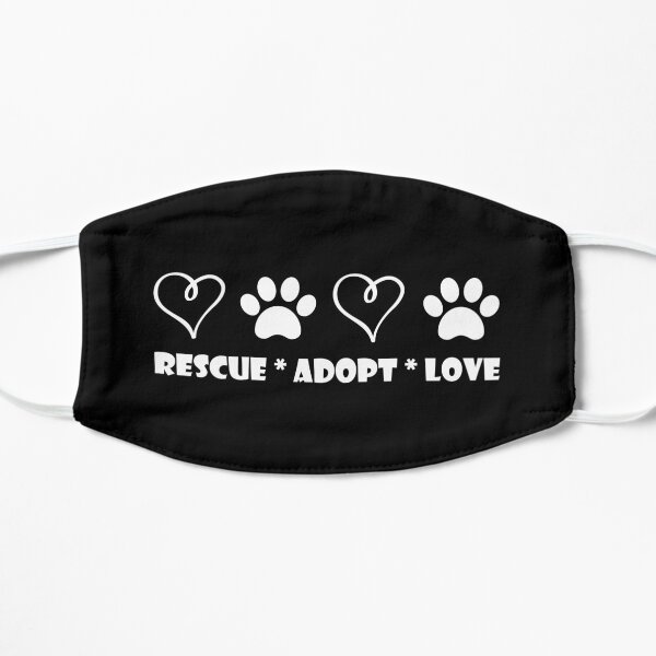 Rescue * Adopt * Love Flat Mask