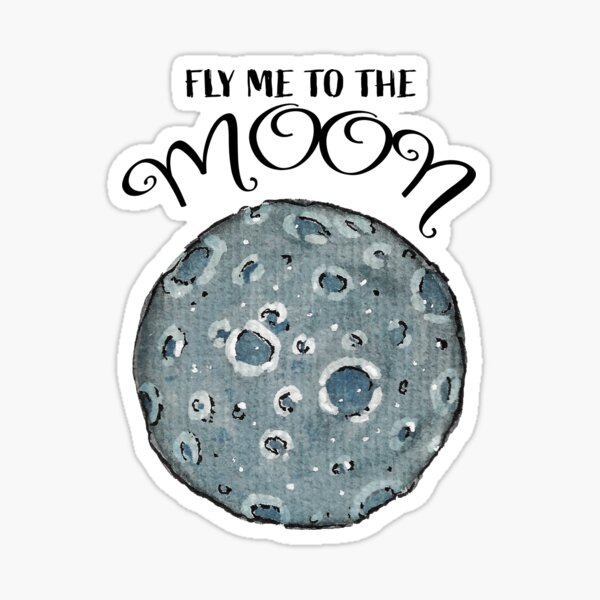 fly me to the moon Sticker