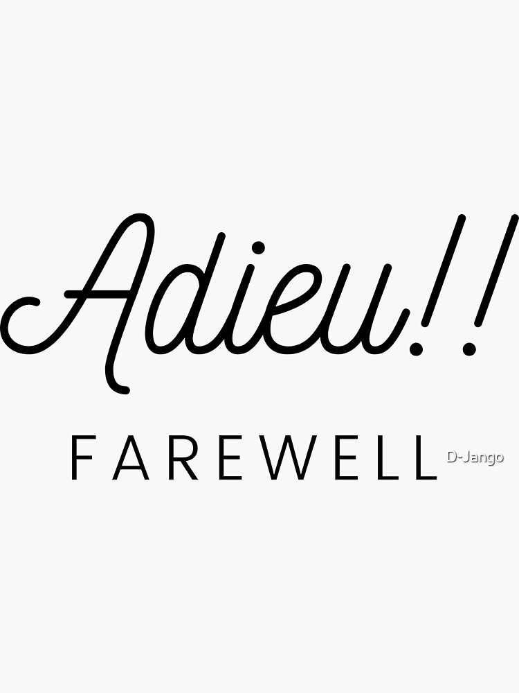 "Adieu, Farewell my love." Sticker for Sale by DJango Redbubble