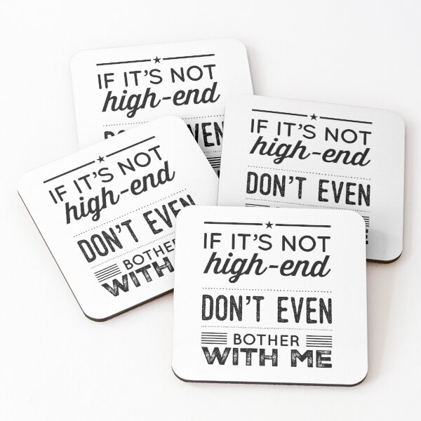 Item preview, If It's Not High-End Don't Even Bother With Me designed and sold by OfferHeat.