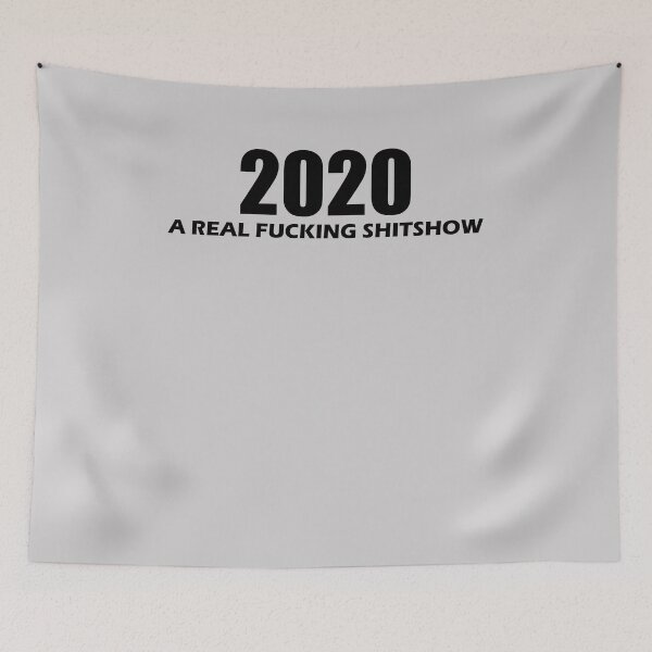 Item preview, 2020 A Real Fucking Shitshow designed and sold by HiddenStar02.