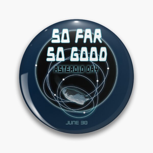 Item preview, Asteroid Day - So Far So Good designed and sold by TMBTM.