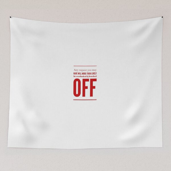 Item preview, Any Request You May Have Will More-Than-Likely Be Overlooked & Brushed Off designed and sold by OfferHeat.