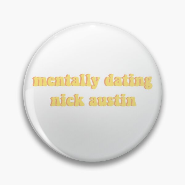 Item preview, mentally dating nick austin designed and sold by DontWantTheHype.