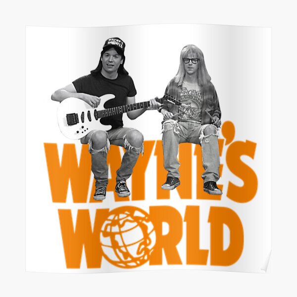 Waynes World Posters Redbubble