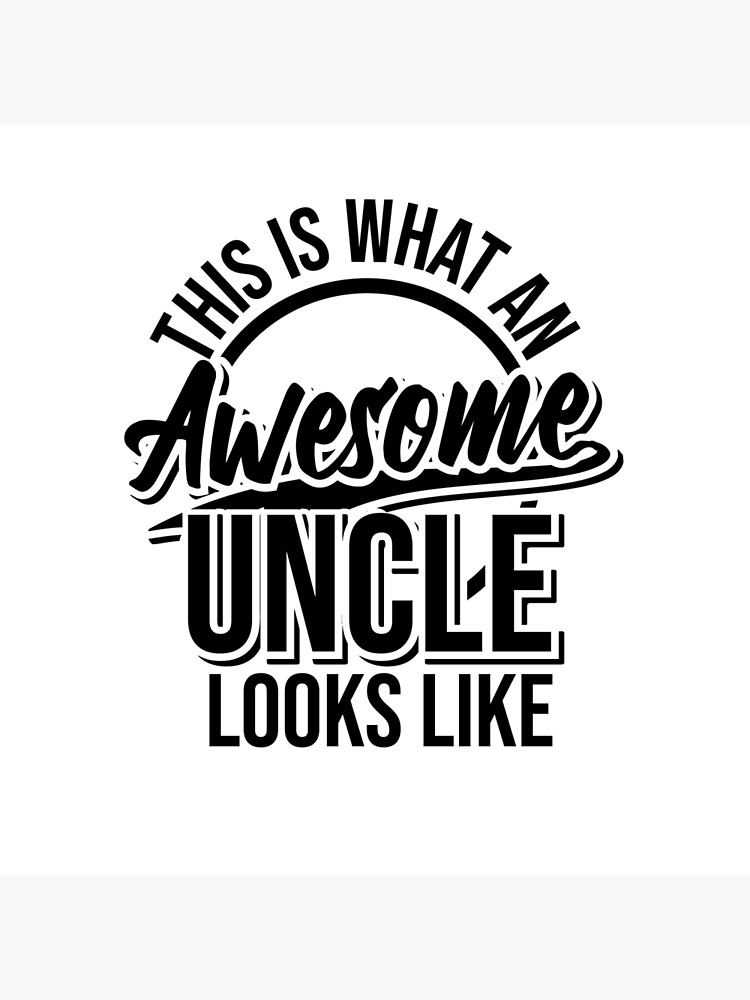"Awesome uncle!" Poster by Cutebutfunny Redbubble