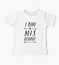 Aim To Misbehave | White Baby T-Shirt
