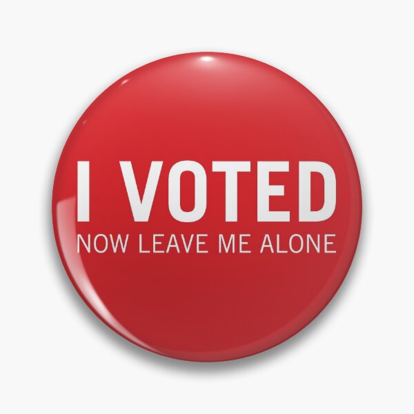 Item preview, I voted. Now leave me alone. designed and sold by clarkstpress.