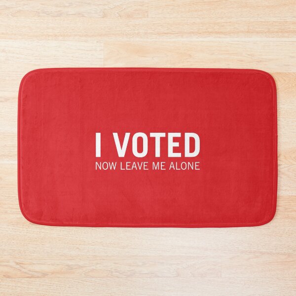 Item preview, I voted. Now leave me alone. designed and sold by clarkstpress.