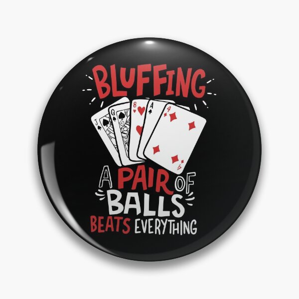 Item preview, Bluffing - Funny Poker  designed and sold by casestees.