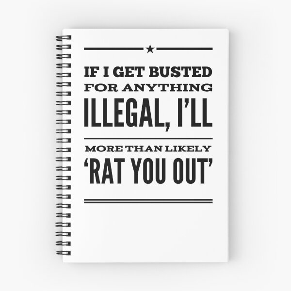 Item preview, If I Get Busted For Anything Illegal, I'll More Than Likely 'Rat You Out' designed and sold by OfferHeat.