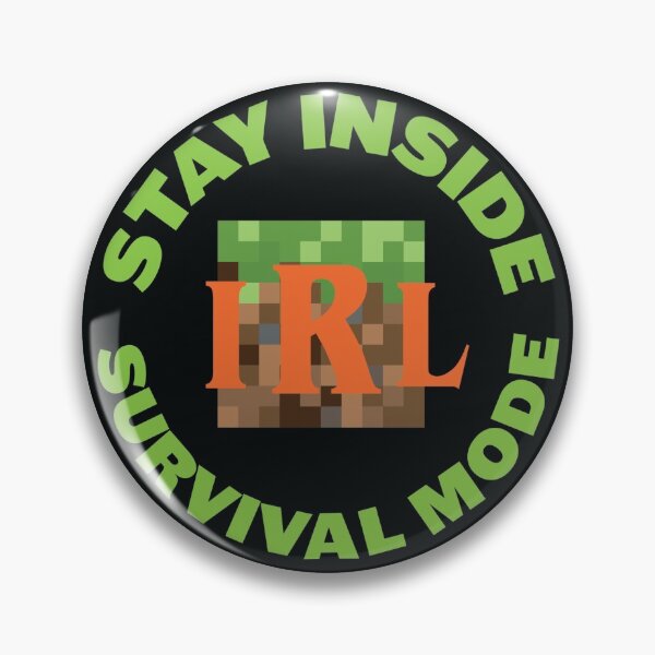 Item preview, STAY INSIDE: SURVIVAL MODE IRL designed and sold by BradysGallery.