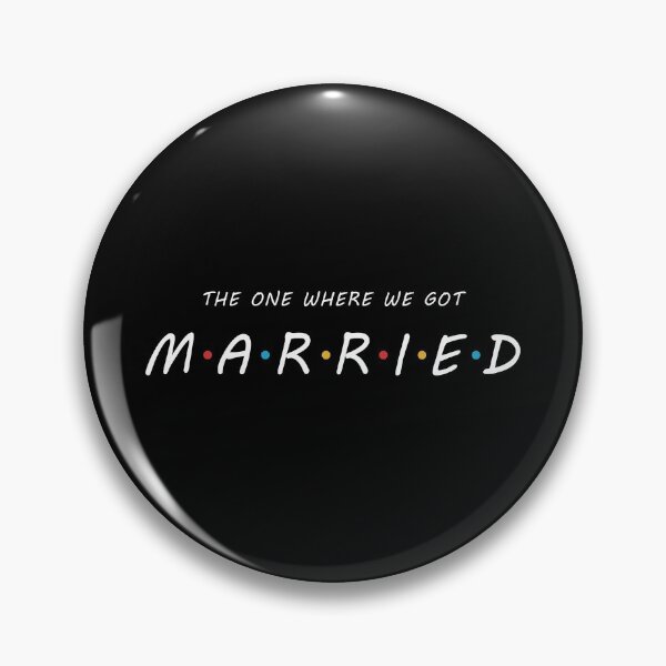 Item preview, The One Where We Got MARRIED designed and sold by BrianSmith84.